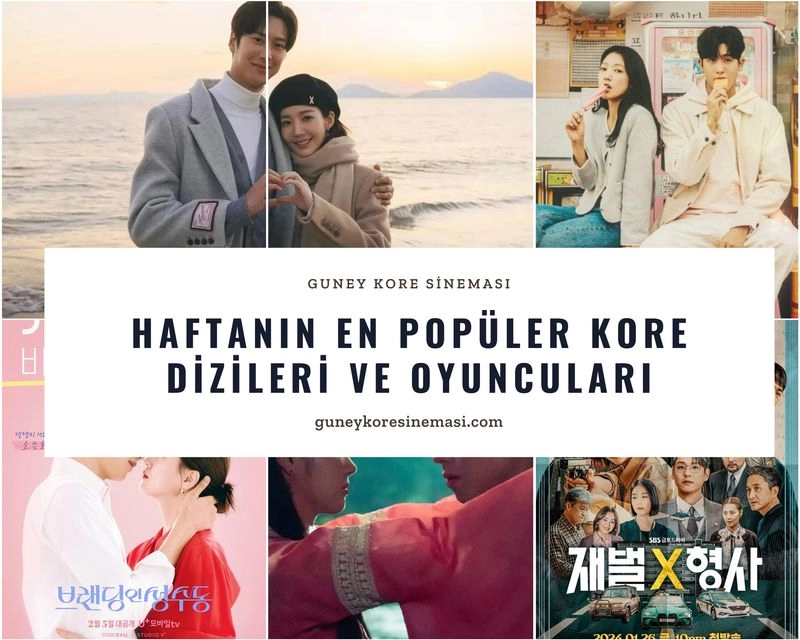 Haftanın En Popüler Kore Dizileri ve Oyuncuları