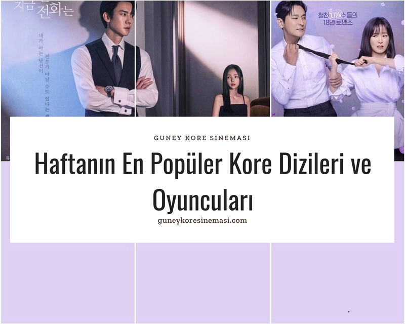Haftanın En Popüler Kore Dizileri ve Oyuncuları