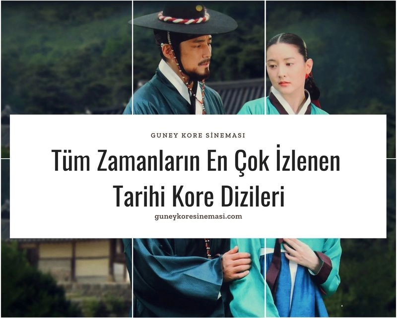 Tüm Zamanların En Çok İzlenen Tarihi Kore Dizileri