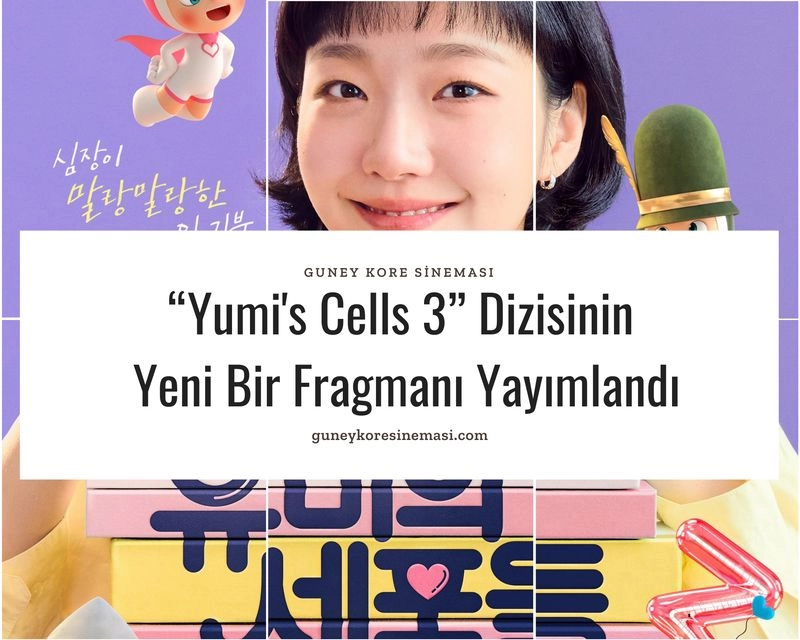 "Yumi's Cells 3” Dizisinin Yeni Bir Fragmanı Yayımlandı