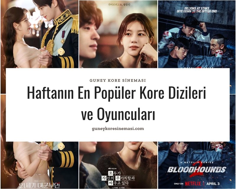 Haftanın En Popüler Kore Dizileri ve Oyuncuları