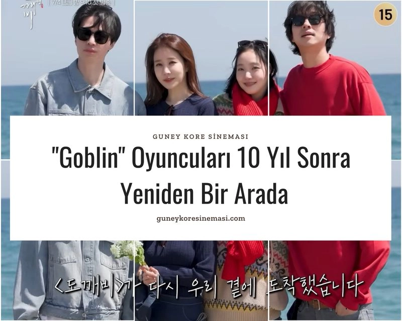 "Goblin" Oyuncuları 10 Yıl Sonra Yeniden Bir Arada