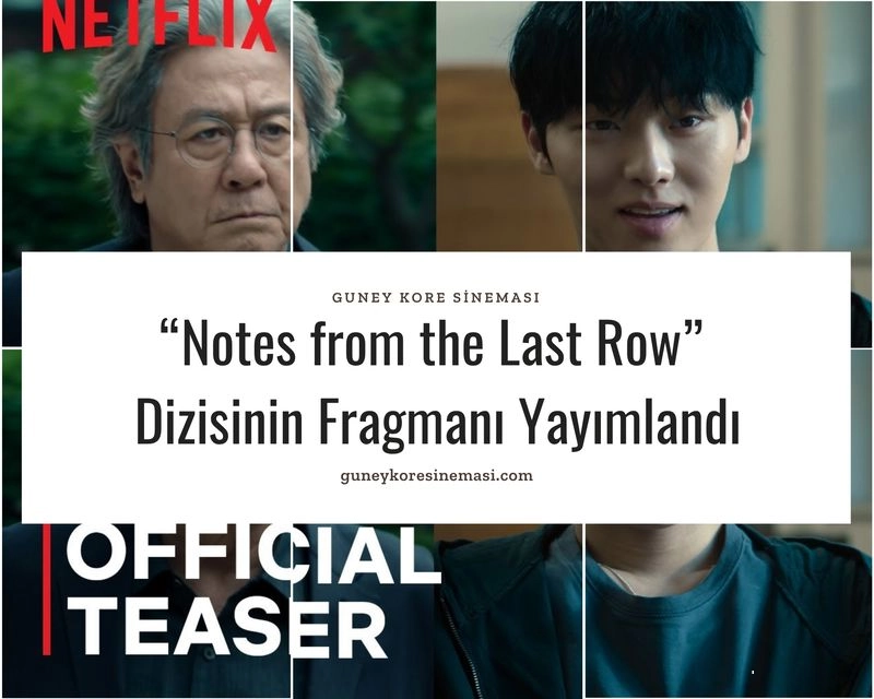 “Notes from the Last Row”Dizisinin Fragmanı Yayımlandı
