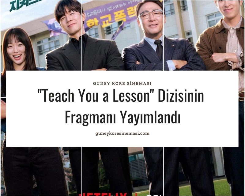 "Teach You a Lesson" Dizisinin Fragmanı Yayımlandı
