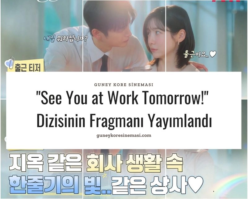 "See You at Work Tomorrow!" Dizisinin Fragmanı Yayımlandı